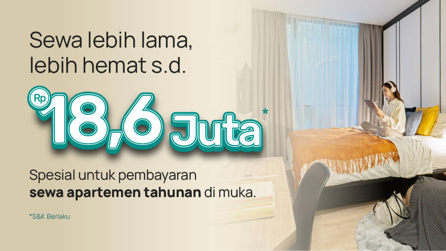 Bayar Sewa Apartemen 12 Bulan di Muka Total Diskon s.d Rp18,6 Juta