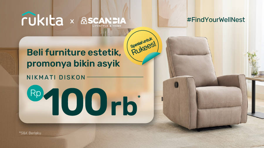 Spesial Rukees: Diskon Rp100.000 untuk Beli Furnitur di Scandia